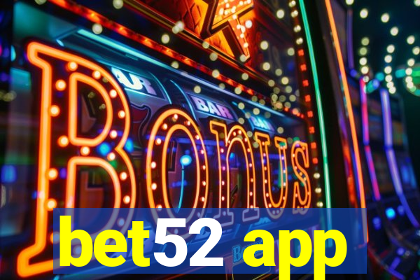 bet52 app