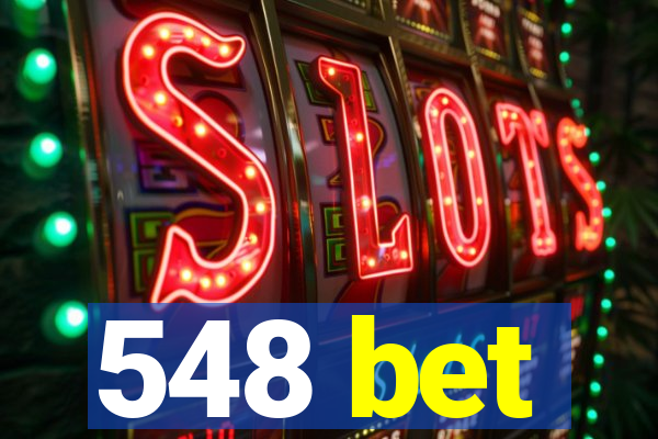 548 bet