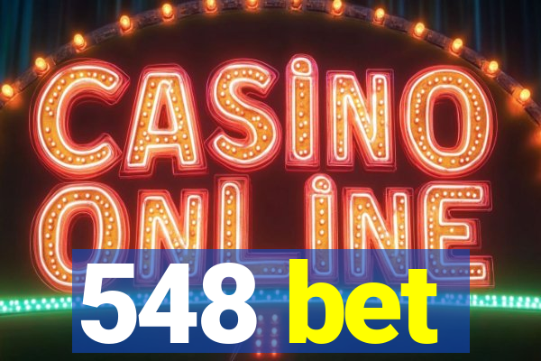 548 bet