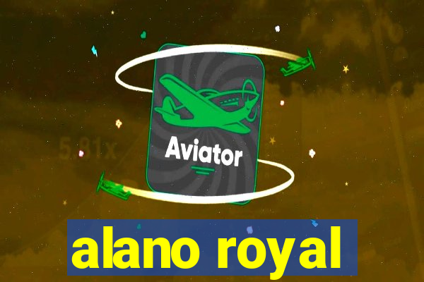 alano royal
