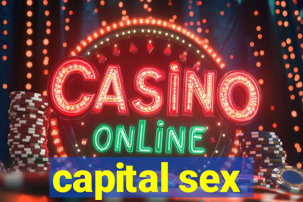 capital sex