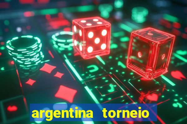 argentina torneio betano tabela