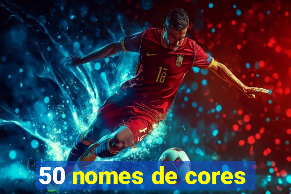 50 nomes de cores