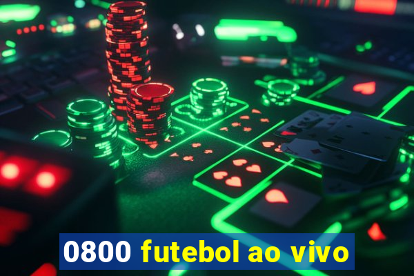 0800 futebol ao vivo