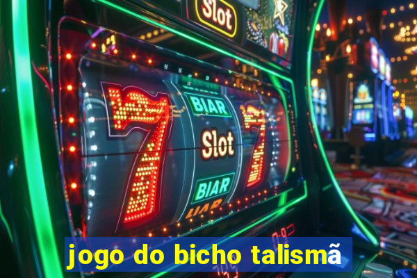 jogo do bicho talismã
