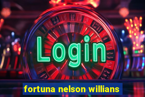 fortuna nelson willians