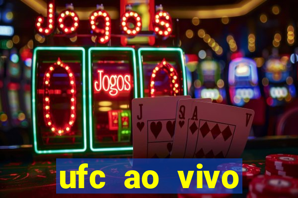 ufc ao vivo assistir online