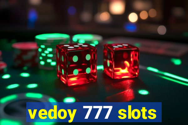 vedoy 777 slots