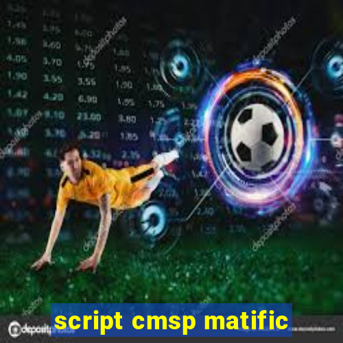 script cmsp matific