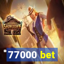 77000 bet