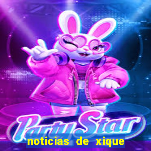 noticias de xique xique bahia