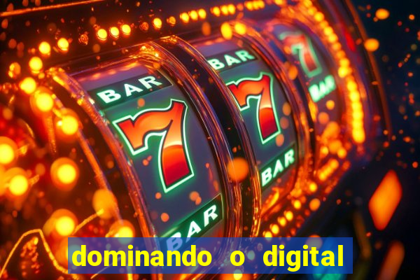 dominando o digital definitivo reclame aqui