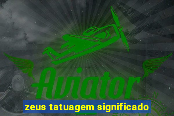 zeus tatuagem significado