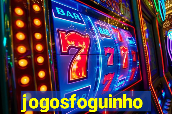 jogosfoguinho