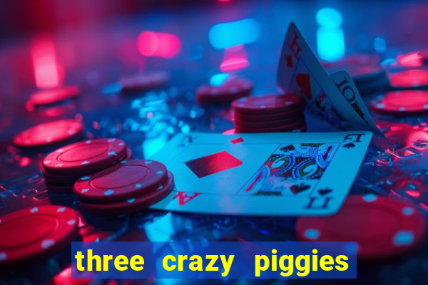 three crazy piggies onde jogar