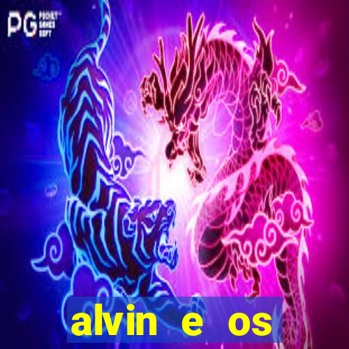 alvin e os esquilos redecanais