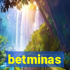 betminas