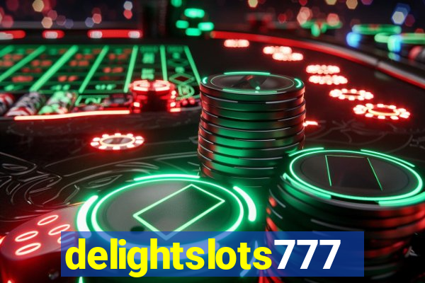 delightslots777