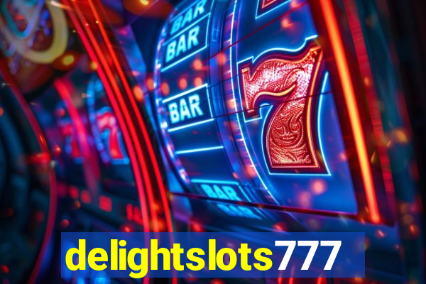 delightslots777
