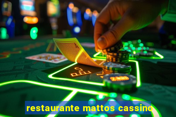restaurante mattos cassino