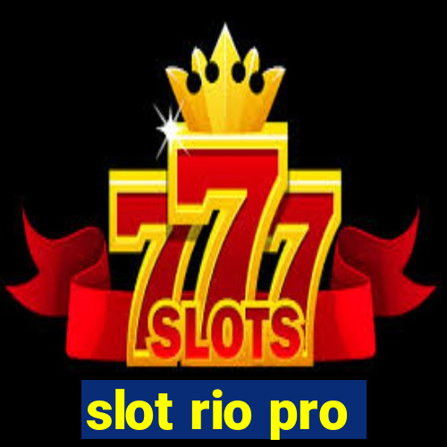 slot rio pro