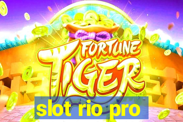 slot rio pro
