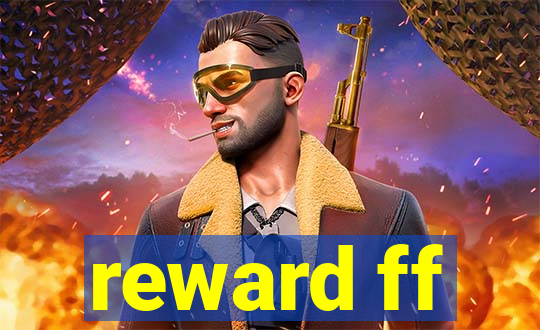 reward ff