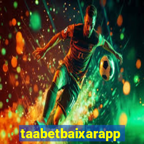 taabetbaixarapp