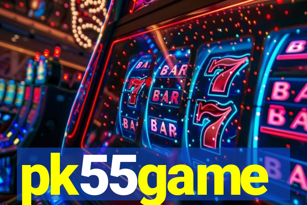 pk55game
