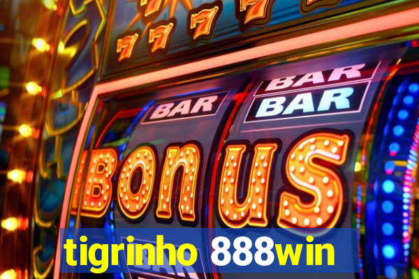 tigrinho 888win
