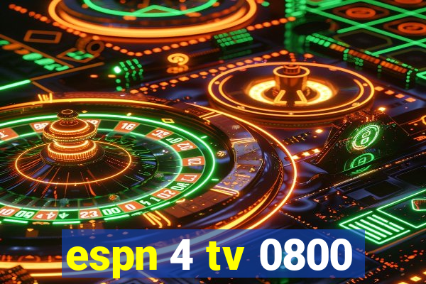 espn 4 tv 0800