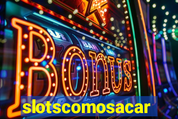 slotscomosacar