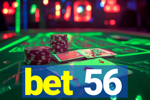 bet 56