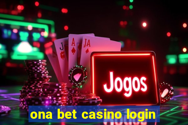 ona bet casino login