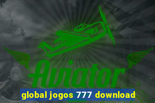 global jogos 777 download