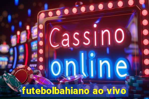 futebolbahiano ao vivo