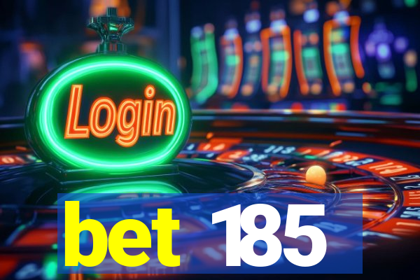 bet 185