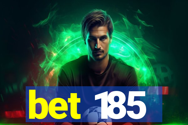 bet 185