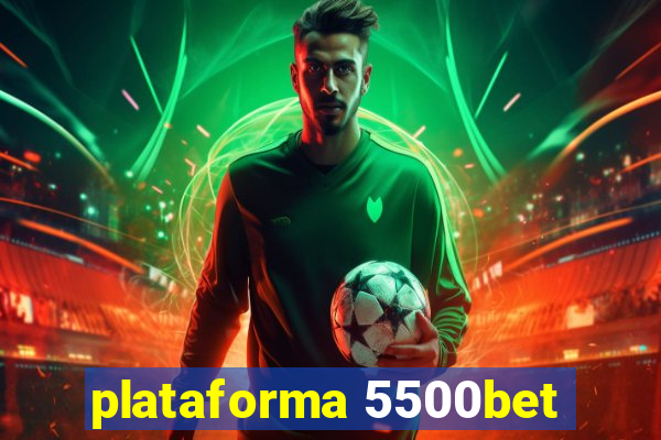 plataforma 5500bet