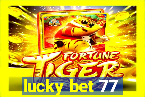 lucky bet 77