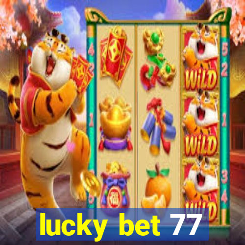 lucky bet 77