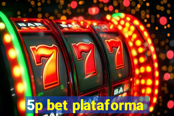 5p bet plataforma
