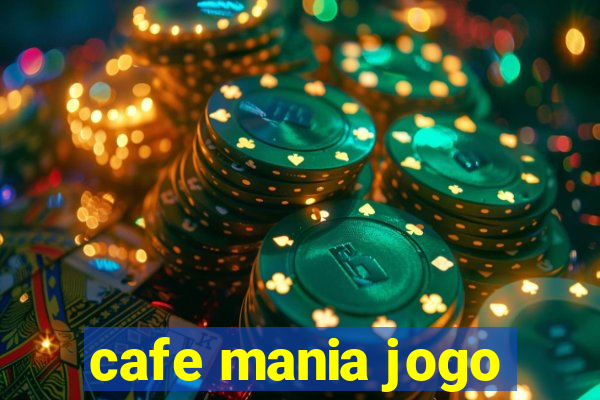 cafe mania jogo