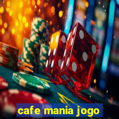 cafe mania jogo