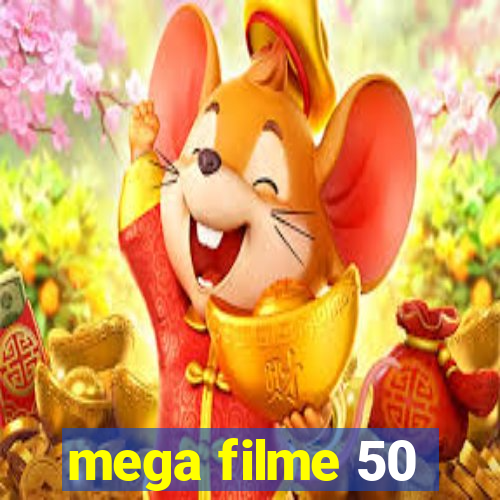 mega filme 50