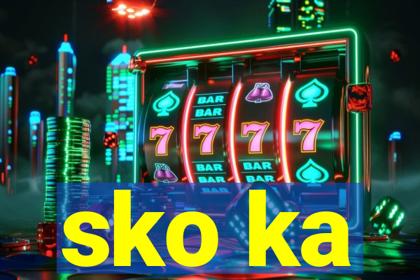 sko ka