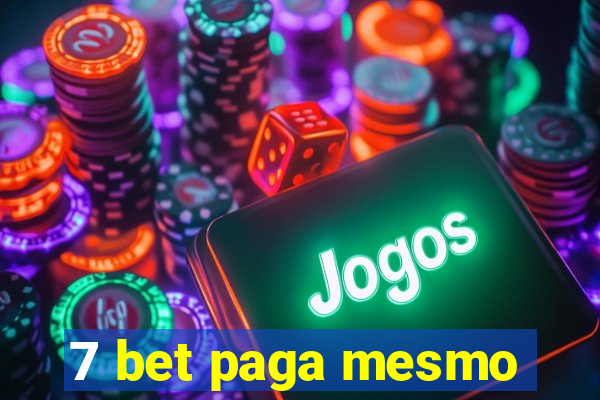 7 bet paga mesmo