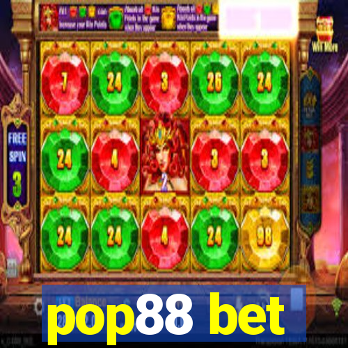 pop88 bet