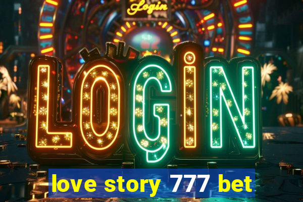 love story 777 bet