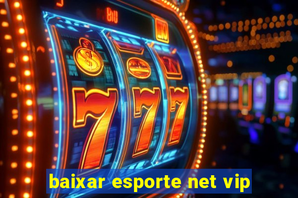 baixar esporte net vip